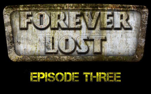 game pic for Forever lost: Episode 3